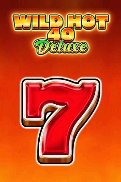 Ritratto di gioco Wild Hot 40 Deluxe su Betrepublic